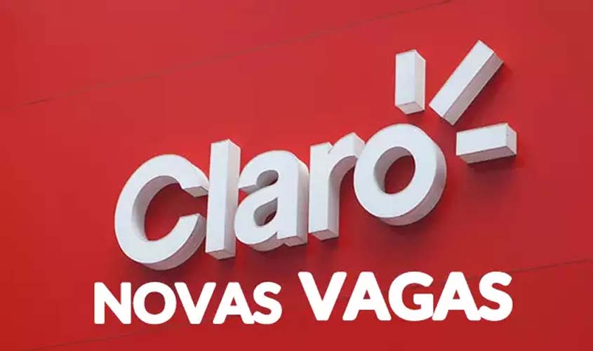 Claro abre vagas para especialistas em desenvolvimento comercial em Rondônia