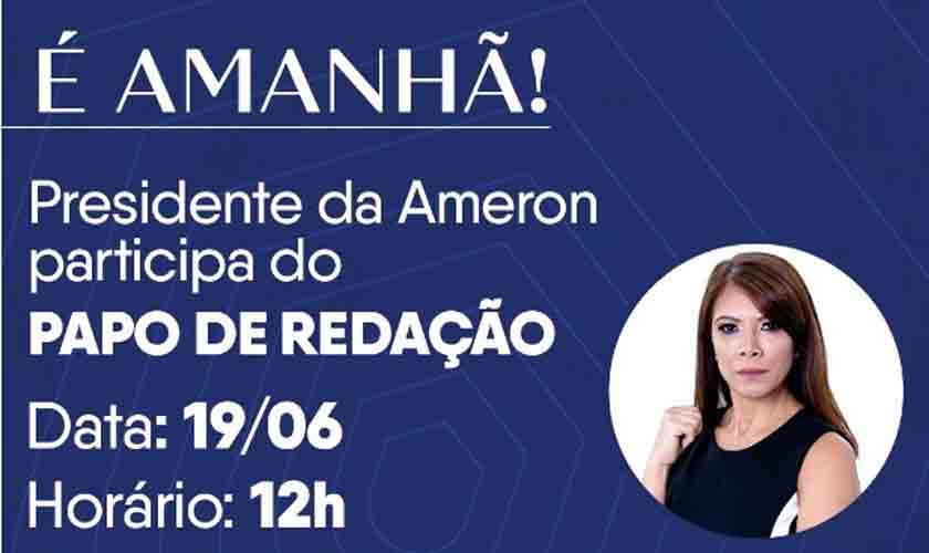 Presidente da Ameron é a convidada do programa Papo de Redação