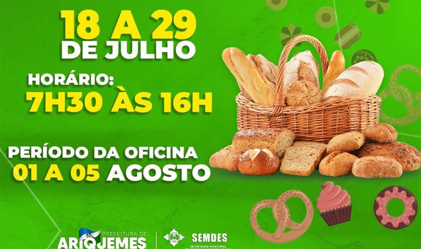 Semdes abre inscrições para oficina de panificação