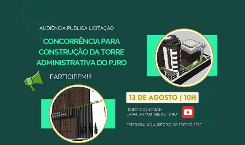 Em agosto: TJRO realizará audiência Pública sobre licitação para construção de torre administrativa