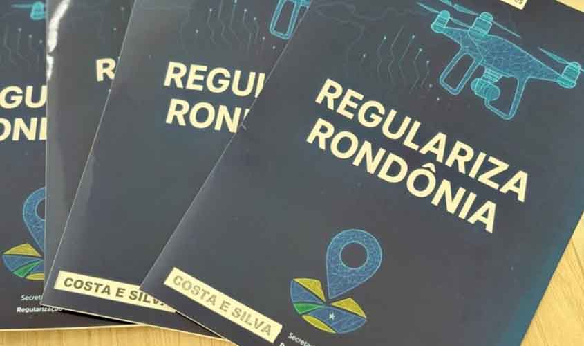Governo de RO lança programa “Regulariza Rondônia” e realiza entrega de certidões de titularidade nesta sexta-feira, 19, em Porto Velho