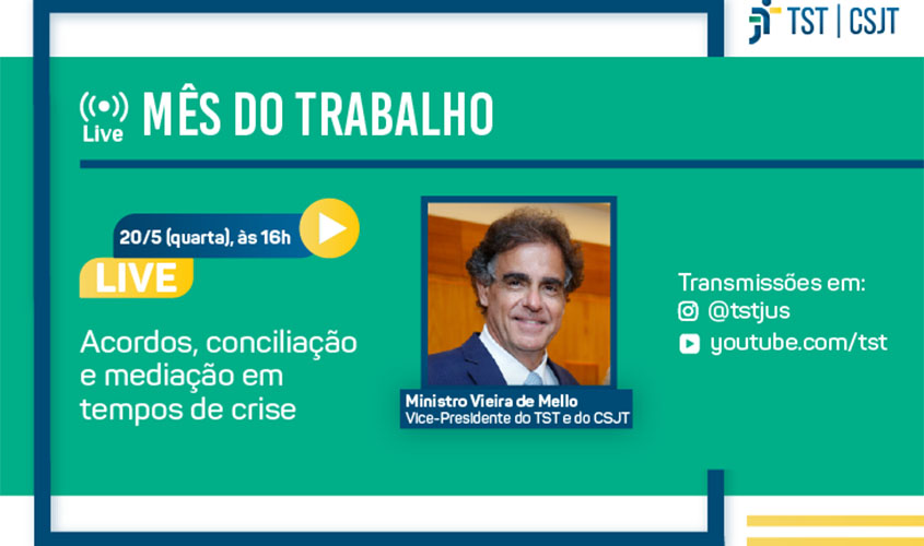 Live: vice-presidente do TST falará sobre acordos pré-processuais em tempos de crise