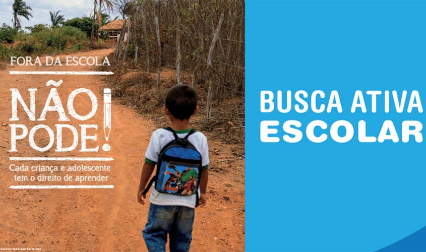Fora da escola não pode! Rondônia adere à estratégia busca ativa escolar Unicef