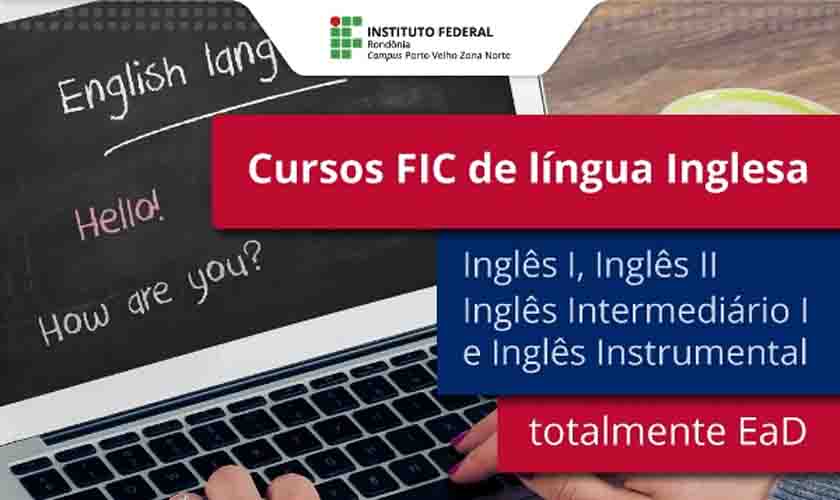 Campus Porto Velho Zona Norte oferta cursos de formação continuada de Inglês