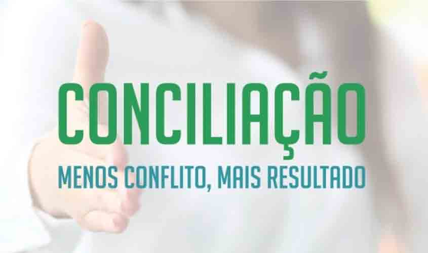 Semana da Conciliação: Comarca de Ji-Paraná deve realizar quase 400 audiências