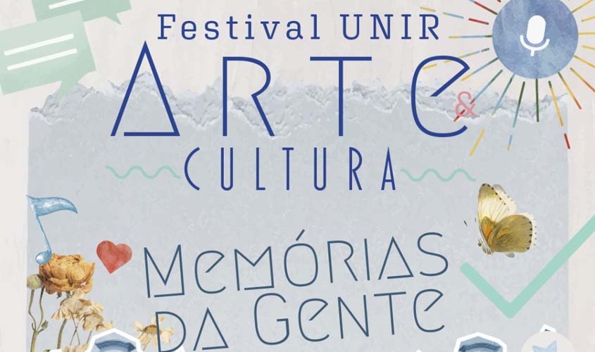 Festival UNIR Arte e Cultura celebra as Memórias da Gente nos 40 anos da Universidade
