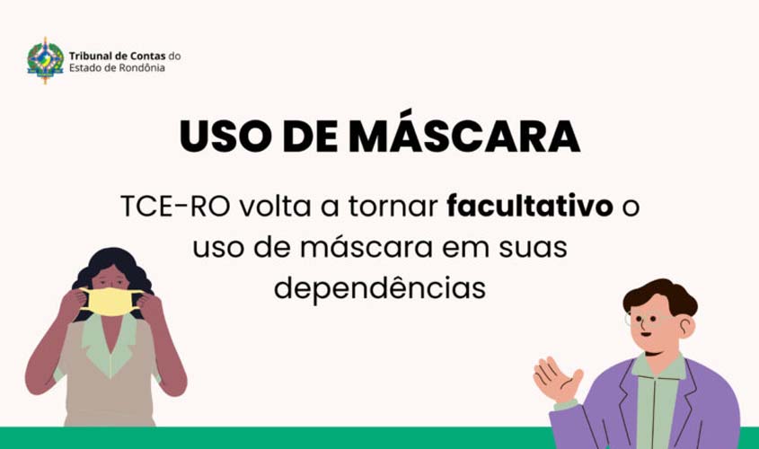 TCE-RO volta a tornar facultativo o uso de máscara em suas dependências