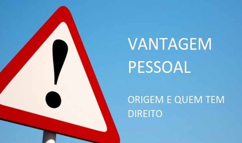 Sintero esclarece a origem da vantagem pessoal e quem tem direito a esse benefício