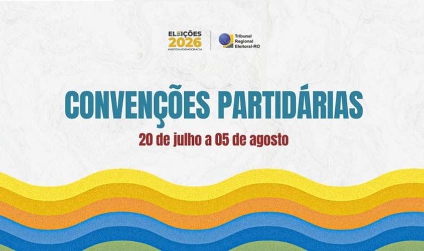Convenções partidárias começam; veja as regras
