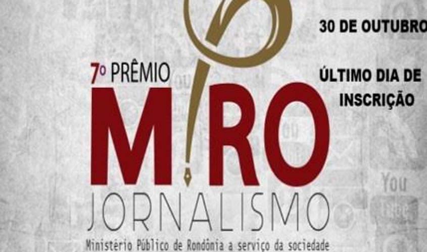 Inscrições para 7º Prêmio MPRO de Jornalismo se encerram no dia 30 de outubro