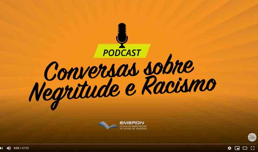 Dia da Consciência Negra: podcast produzido pela Emeron debate Negritude e Racismo