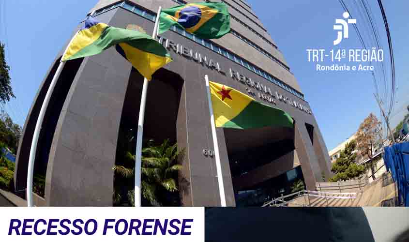 A Justiça do Trabalho nos estados de Rondônia e Acre funcionará somente em regime de plantão, no período de 20 de dezembro de 2020 a 6 de janeiro de 2021