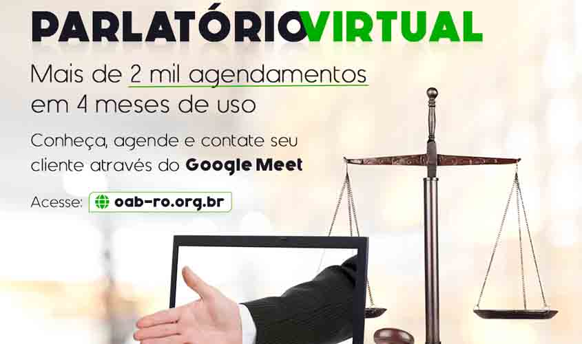 Sistema de parlatório virtual da OAB Rondônia também realiza agendamento de parlatório físico
