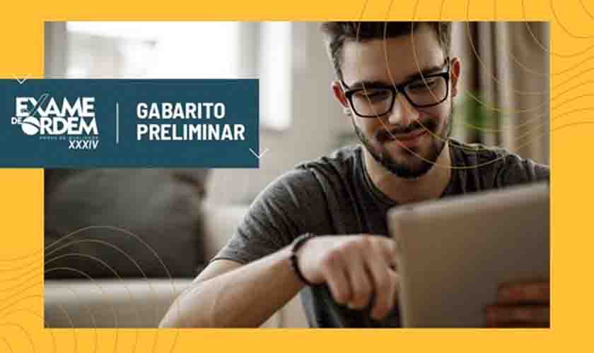 Confira o gabarito preliminar da 1ª fase do XXXIV Exame de Ordem Unificado