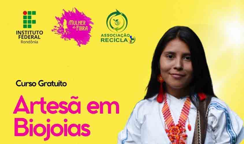 IFRO oferta vagas no curso FIC de Artesã em Biojoias do Projeto Mulher de Fibra em Porto Velho