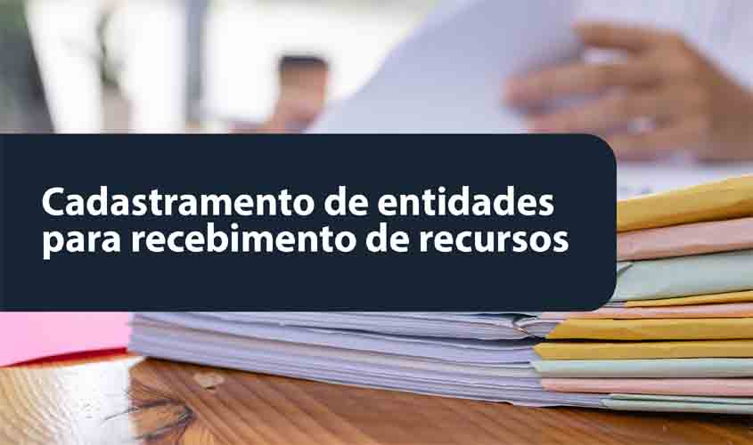 Dezessete comarcas têm editais abertos de cadastramento de entidades para recebimento de recursos