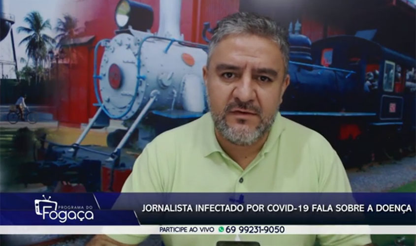 Programa do FOGAÇA: jornalista infectado por covid-19 fala sobre doença