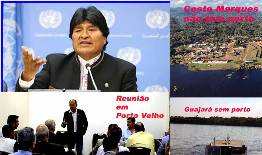Negócios com a Bolívia: Evo Morales pede apoio de Bolsonaro para aduana e portos em Rondônia