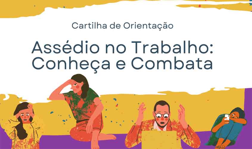 TRT-14 lança cartilha de orientação sobre assédio no trabalho e inicia campanha de conscientização nas redes sociais
