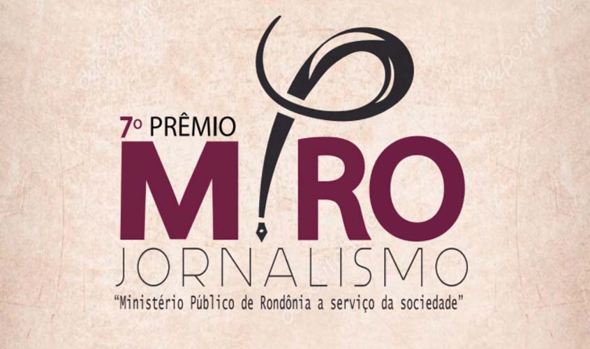Inscrições para 7º Prêmio MPRO de Jornalismo têm início no dia 1º de outubro