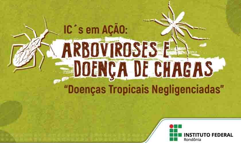 Projeto de Extensão do Campus Guajará-Mirim debate arboviroses e doença de Chagas