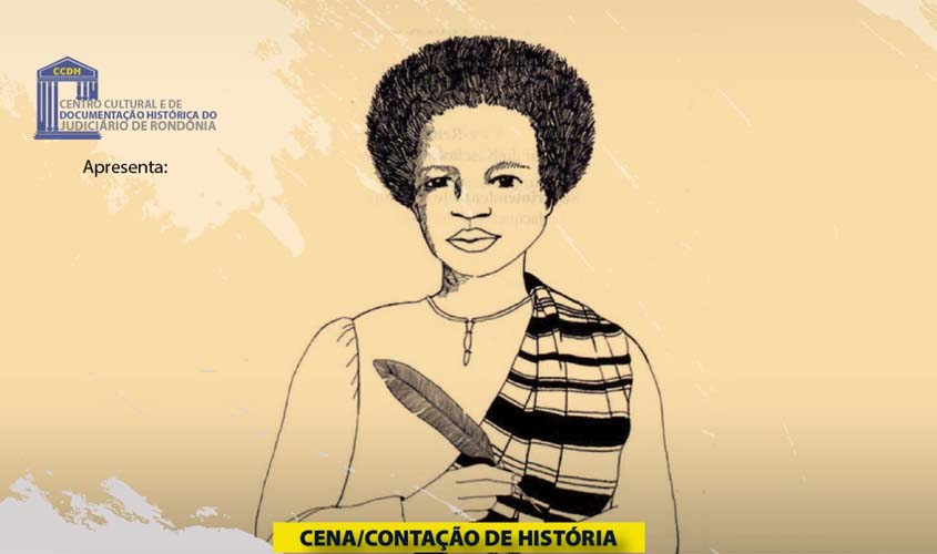 CCDH dá continuidade à programação de aniversário com encenação de história sobre Esperança Garcia, mulher escravizada que virou advogada