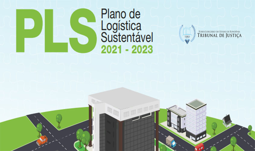 Resolução implanta Plano de Logística Sustentável no TJRO