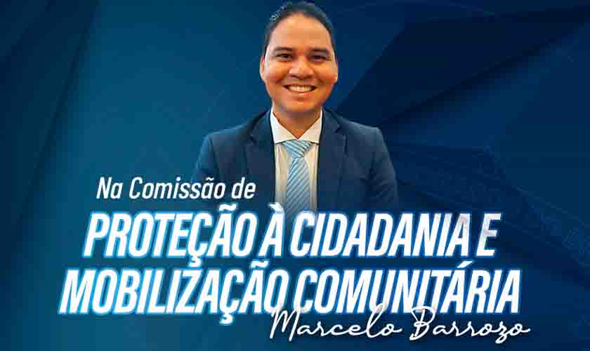 Marcelo Barrozo é nomeado presidente da Comissão de Proteção à Cidadania e Mobilização Comunitária