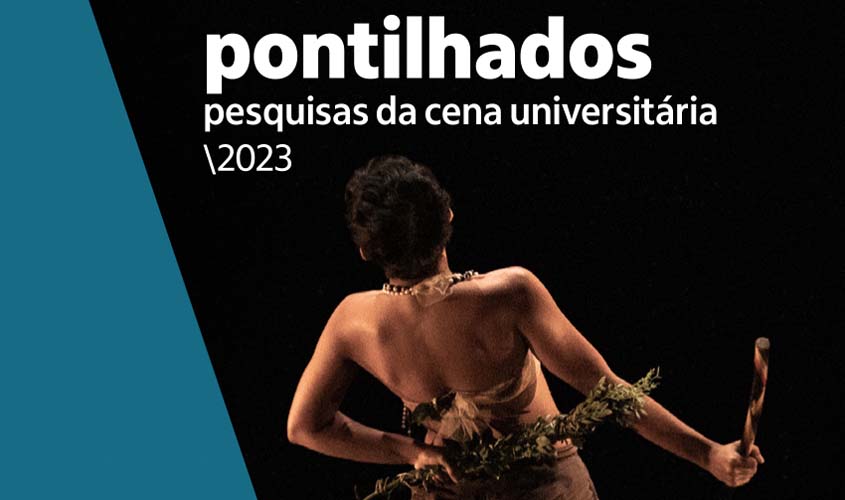 Itaú Cultural realiza 6ª edição de a_ponte: cena do teatro universitário, com seis espetáculos, ações formativas, publicação e lançamento de edital