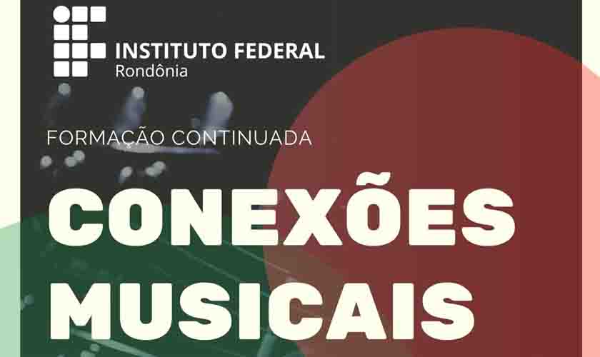 IFRO Campus Cacoal abre processo seletivo para curso de formação continuada na área musical