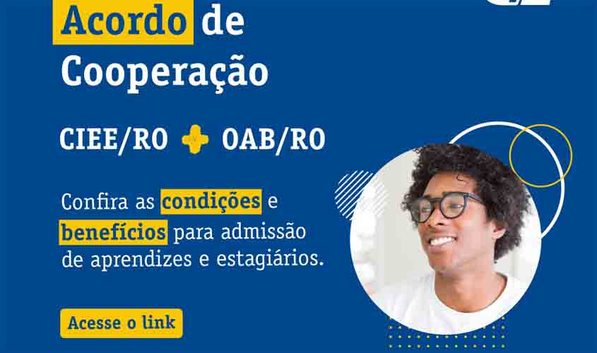 Conheça os benefícios do acordo de cooperação entre OAB e CIEE
