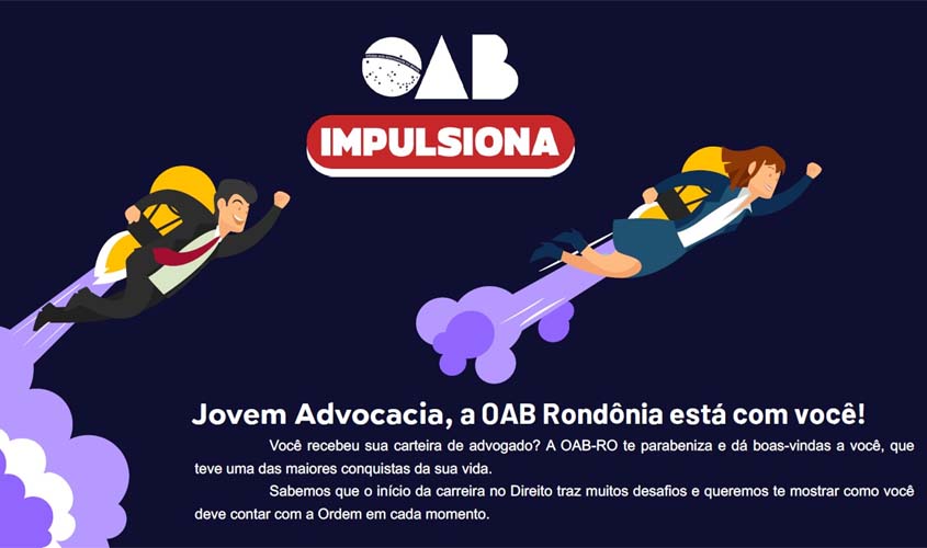 OAB-RO lança Projeto Impulsiona com objetivo de oferecer apoio estruturado à jovem advocacia de Rondônia