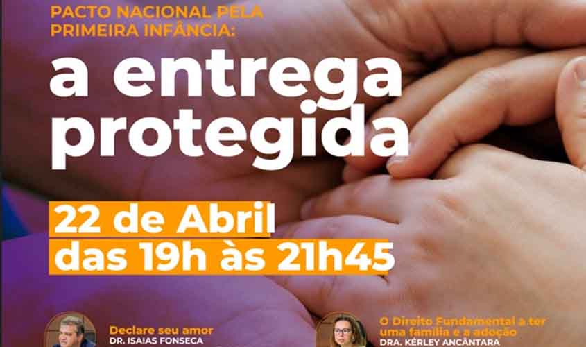 Entrega protegida será tema de seminário promovido em parceria com Coordenadoria da Infância e Juventude, do TJRO nesta terça, 22