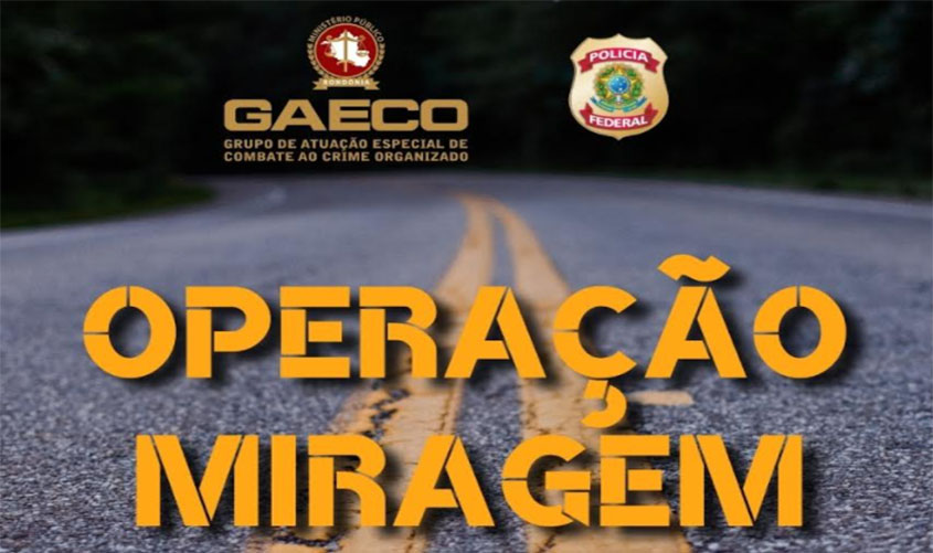 Ministério Público de Rondônia, com apoio da Polícia Federal, deflagra operação contra fraudes na aplicação de recursos públicos em Grupo de Trabalho do DER