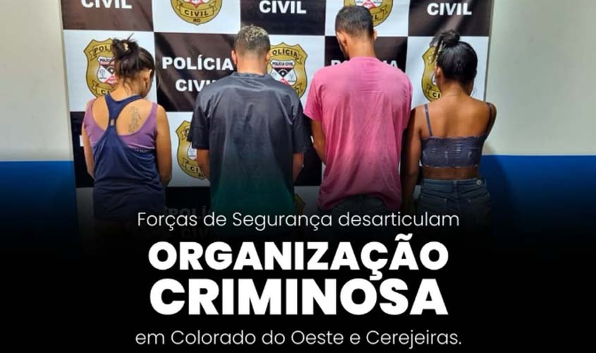 Forças de segurança desarticulam grupo criminoso em RO