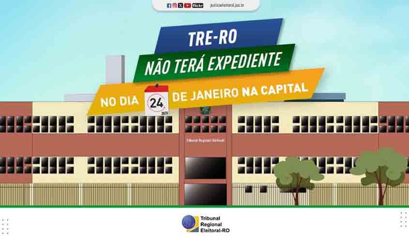 TRE-RO não terá expediente nesta sexta-feira (24) na capital