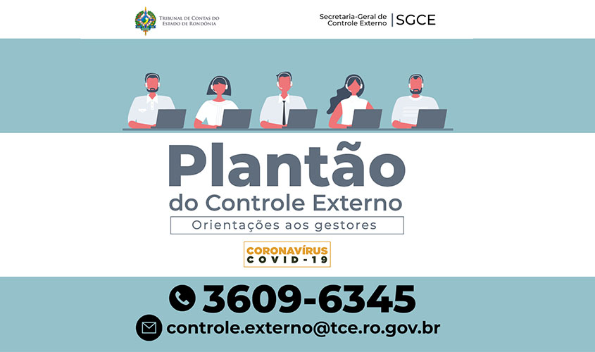 TCE-RO estabelece plantão para esclarecer dúvidas sobre gastos em razão do estado de calamidade pública