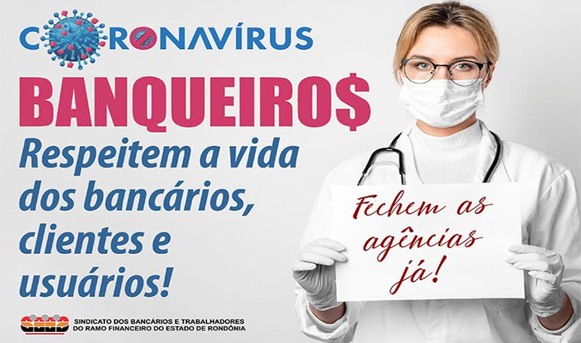 Comando Nacional dos Bancários reivindica à Fenaban que bancos sejam fechados para preservar a vida dos trabalhadores na pandemia de coronavírus
