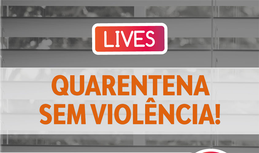 Quarentena sem Violência: Vara de Proteção à Infância e Juventude promove live sobre Acolhimento Institucional