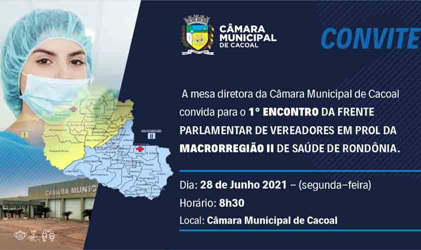 Frente Parlamentar de Vereadores promove encontro em Cacoal