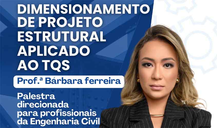 CREA-RO promove curso sobre Projeto Estrutural com TQS e capacita engenheiros civis em Porto Velho