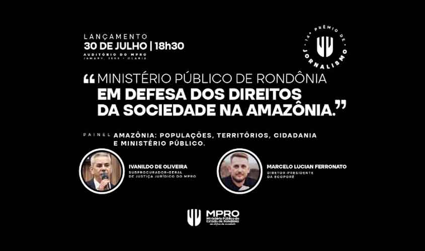 MPRO lança 14º Prêmio de Jornalismo na próxima quarta-feira com debate sobre Amazônia, populações e direitos