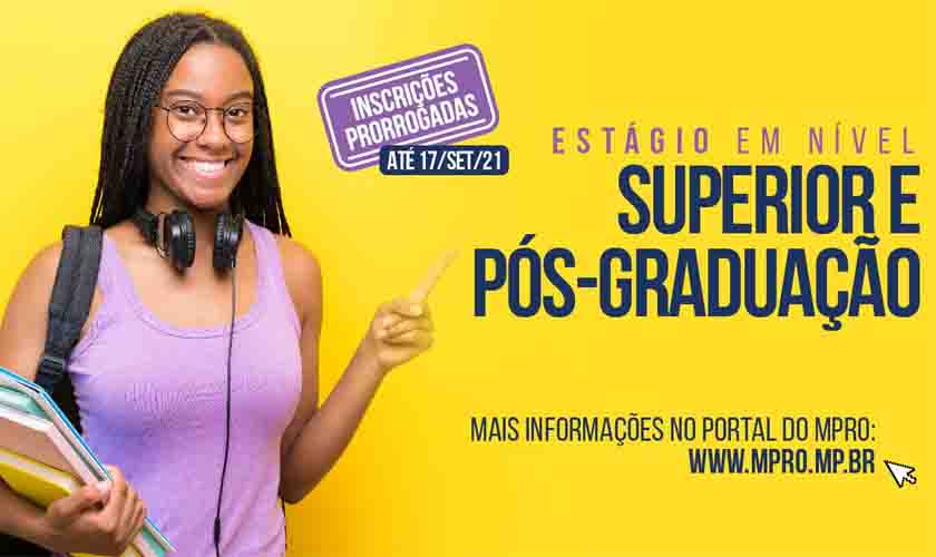 Prorrogadas até 17 de setembro as inscrições para seleção ao Programa de Estágio em Nível Superior e Pós-Graduação no MPRO