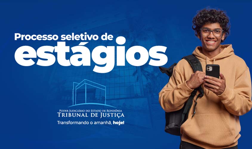 TJRO convoca aprovados em processo seletivo de estágio