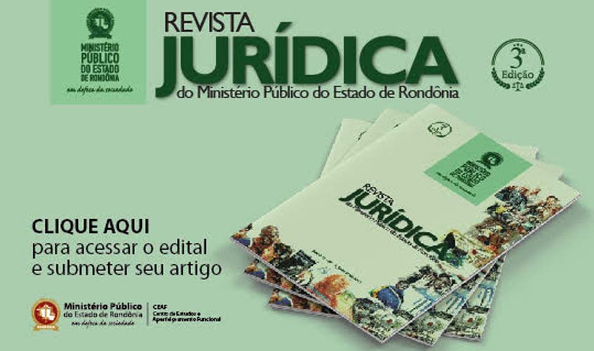 Ministério Público de Rondônia abre prazo para submissão de artigos para Revista Jurídica
