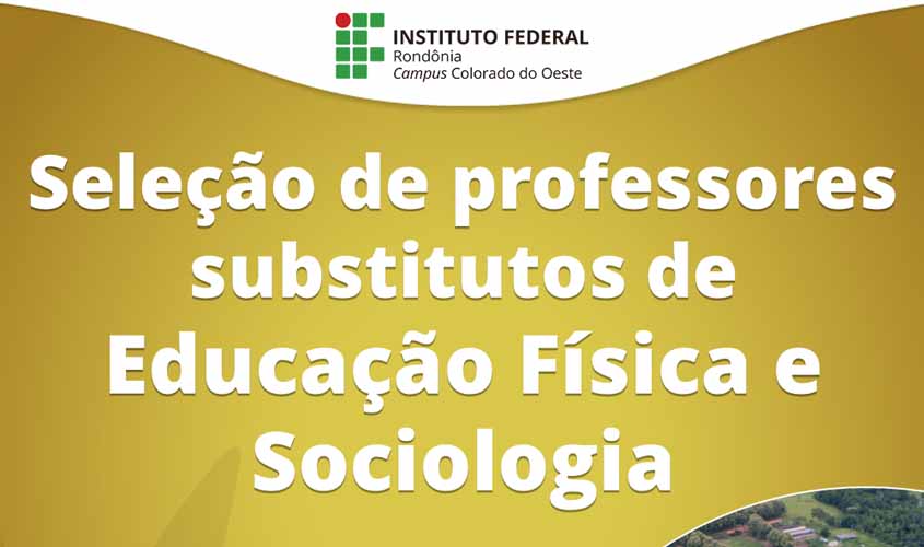IFRO Campus do Oeste Colorado do Oeste seleciona professores substitutos