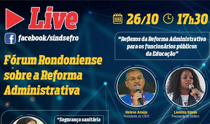 Presidente da CNTE discutirá reflexos da Reforma Administrativa aos servidores públicos de Rondônia