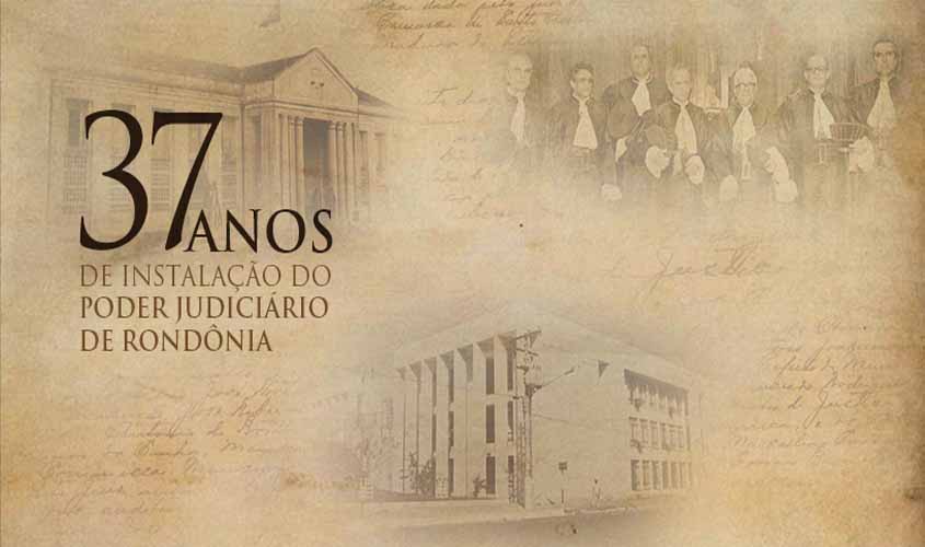 Dia 25 de janeiro de 2019: 37 anos de instalação do Poder Judiciário de Rondônia