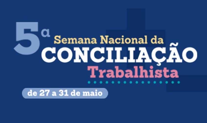 Justiça do Trabalho realiza agendamento de processos para a 5ª Semana Nacional da Conciliação Trabalhista