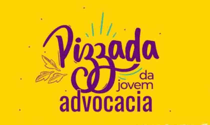Pizzada vai reunir jovens advogados e debater novos rumos para a advocacia rondoniense